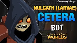 AQW  NULGATH LARVAE BOT FOR CETERA UPDATED [upl. by Kwang]