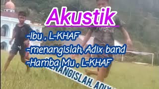 Akustik Adix band menangislah L khaf Ibu [upl. by Arihsa792]