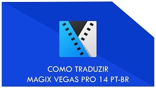 Como TRADUZIR o MAGIX VEGAS PRO 14 [upl. by Garibull]