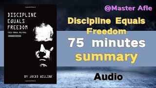 Summary of Discipline Equals Freedom by Jocko Willink  75 minutes audiobook summary  Field Manual [upl. by Trah]