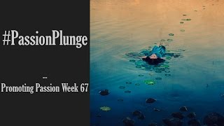 Promoting Passion Week 67 Passion Plunge [upl. by Eojyllib457]