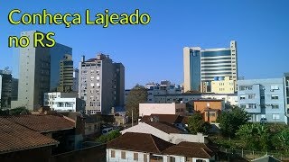 Conheça Lajeado  RS [upl. by Ermey]