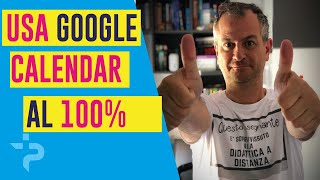 Guida definitiva al calendario di Google  MASSIMA EFFICIENZA [upl. by Madai487]