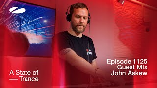 John Askew  A State Of Trance Episode 1125 Guest Mix [upl. by Bhatt375]