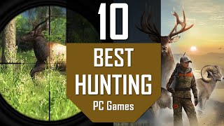 TOP10 Best HUNTING Games  The 10 Best Hunting Games on PC [upl. by Petra]