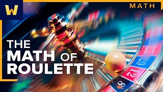 The Mathematics of Roulette I Understanding Casino Games [upl. by Eet595]