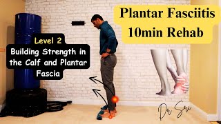 Level 2 Plantar Fasciitis Rehabilitation  Strengthening Calf amp Plantar Fascia 10min Follow Along [upl. by Renner962]