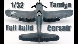 Corsair F4U1 Vought Tamiya 132 Full Build [upl. by Htebazileyram]