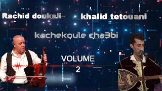 Khalid tetouanirachid doukali kachekoule cha3bi volume 2 [upl. by Jefferey]