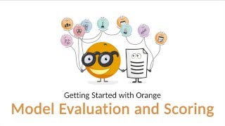 Getting Started with Orange 07 Model Evaluation and Scoring [upl. by Nairb]