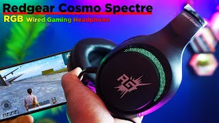 Redgear Cosmo Spectre RGB Wired Gaming Headphone Unboxing  Review [upl. by Yelahs]