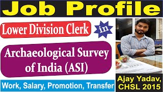 LDC Job Profile in Archaeological Survey of India Salary Promotion Work CHSL 2018 Joining Time [upl. by Lindly]