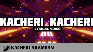 Kacheri Kacheri  Kacheri Arambam Lyrical Video 📀 64T Release Reels Hit [upl. by Suoivatnod59]