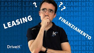 LEASING o FINANZIAMENTO per l’auto Ecco quale SCEGLIERE [upl. by Noyahs]