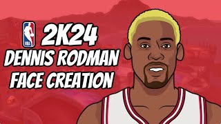 Best Dennis Rodman Face Creation NBA 2K24 [upl. by Nerrag]