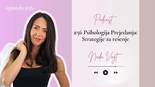 56 Psihologija Prejedanja Strategije za rešenje [upl. by Anirehtak]