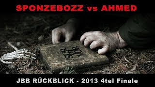 SPONGEBOZZ vs AHMED I 4tel Finale I JBB 2013 Rückblick [upl. by Gnilyarg]