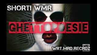 SHORTi WMR  GHETTO POESIE Official Music Video prod by 38Beats [upl. by Ahsiakal]