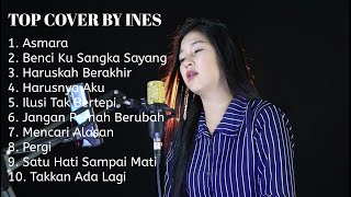 TOP COVER BY INES FULL ALBUM COVER LAGU BEST COVER LAGU  PALKOR PARTNER [upl. by Odelet724]