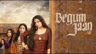 Begum Jaan Full Movie Story Teller  Facts Explained  Bollywood Movie  Vidya Balan  Gauahar Khan [upl. by Trillby]