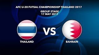 M18 THAILAND vs BAHRAIN  AFC U20 Futsal Championship Thailand 2017 [upl. by Harolda173]