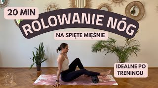 Rolowanie nóg  20 min  Rozluźnij spięte nogi  Malva Stretching [upl. by Cornelia656]