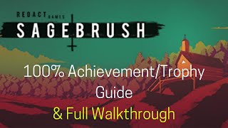 SageBrush  100 AchievementTrophy Guide amp Full Walkthrough [upl. by Ogilvie732]