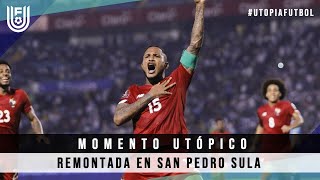 Momento Utópico Remontada en San Pedro Sula Honduras 2 Panamá 3 [upl. by Elyr]