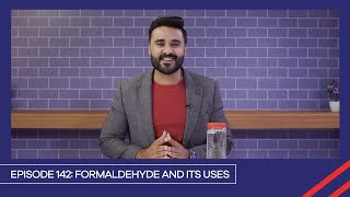 Formaldehyde and its Uses  Smart Learning Episode 142 [upl. by Eciuqram]