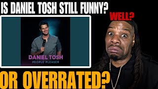 FIRST TIME WATCHING  quotDANIEL TOSH COMPLETELY SERIOUSquot [upl. by Hefter]