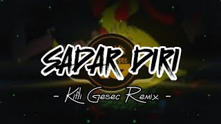 DJ VIRAL  SADAR DIRI Kifli Gesec REMIX 2023 [upl. by Peg975]