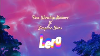 Free Worship Malawi ft Simplice BlessLero Lyrics [upl. by Eiramanin]