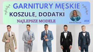 59 MODNY MĘŻCZYZNA Przegląd Garniturów Męskich Koszule Buty Dodatki odzieżmęska moda [upl. by Nosittam]