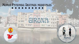 Momos Pateando Destinos medievales  Girona [upl. by Cai]