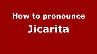 How to pronounce Jicarita MexicoMexican Spanish  PronounceNamescom [upl. by Lyndsay433]