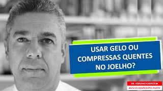 USAR GELO OU COMPRESSAS QUENTES NO JOELHO [upl. by Eidod]