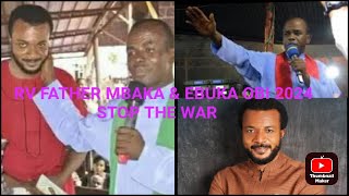 STOP THE WAR Rev Father MBAKA amp EVANG EBUKA OBI [upl. by Jung]