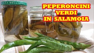 Peperoncini verdi in salamoiaricetta facile tradizionale peperoncini croccanti sott’aceto [upl. by Mak]