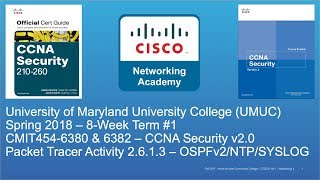 UMUC  CMIT 454  CCNA Security  Spring 2018  OSPFv2NTPSSHSYSLOG 2613  Week 1 [upl. by Koblas802]