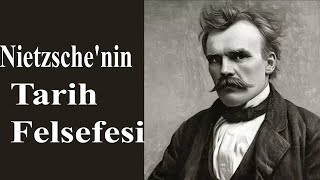 Nietzschenin Tarih Felsefesi [upl. by Ariat463]