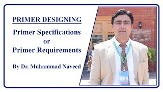 Primer Designing  Primer Specifications or Primer Requirements  Lec 4 Part 1  Dr Muhammad Naveed [upl. by Far525]