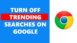 How To Turn Off Trending Searches On Google Chrome [upl. by Enaej789]