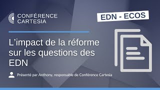 ECNi  L’impact de la réforme sur les questions des EDN [upl. by Acirderf]