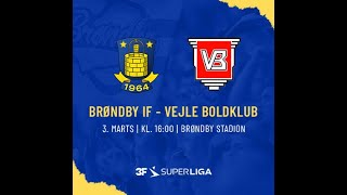 BrĂ¸ndbyIF  Vejle Boldklub Liveđź”´ [upl. by Alper]