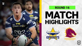 North Queensland Cowboys v Brisbane Broncos  Match Highlights  Round 16 2022  NRL [upl. by Arraek]