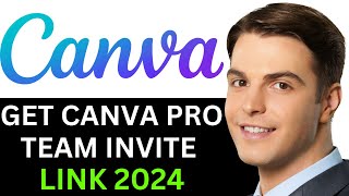 HOW TO GET CANVA PRO TEAM INVITE LINK 2024 FULL GUIDE [upl. by Kerrill141]