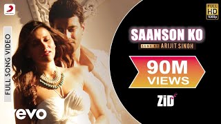 Arijit Singh  Saanson Ko jeene Ka Ishara Mil Gaya Full Song with Lyrics Zid [upl. by Amlev]