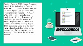 During August 2018 Lima Company recorded the following Sales of 133 300 122 000 on account 11 300 [upl. by Eitsirc]