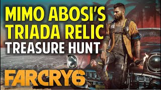 Mimo Abosis Triada Relic Treasure Hunt How to Find the Artifact  FAR CRY 6 [upl. by Donella]