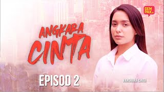 ANGKARA CINTA  EP2  Part 5 [upl. by Luahs]